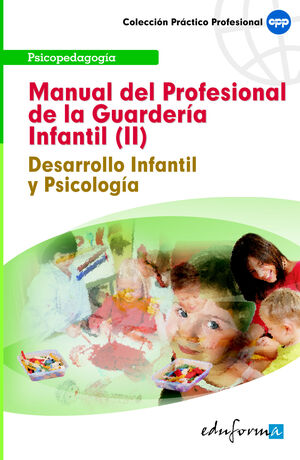 VOL. II MANUAL DEL PROFESIONAL DE LA GUARDERÍA INFANTIL. PSICOPEDAGOGÍA 2009