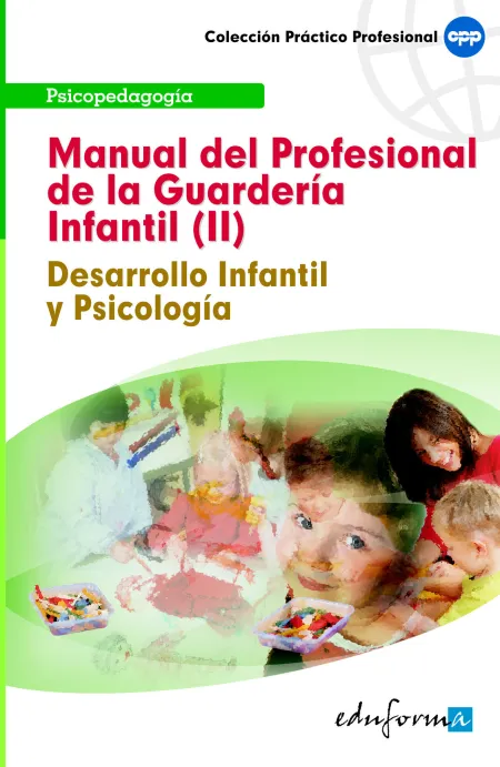 Vol. Ii Manual del Profesional de la Guardería Infantil. Psicopedagogía 2009