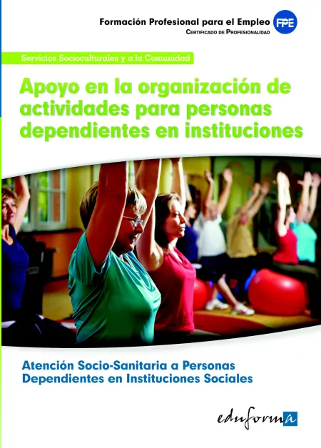 Ufo0128 Apoyo en la Organización de Actividades para Personas Dependientes en Instituciones