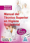 MANUAL DEL TÉCNICO SUPERIOR EN HIGIENE BUCODENTAL. TEMARIO GENERAL