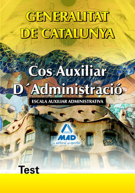 COS AUXILIAR D´ADMINISTRACIÓ DE LA GENERALITAT DE CATALUNYA. ESCALA AUXILIAR ADM