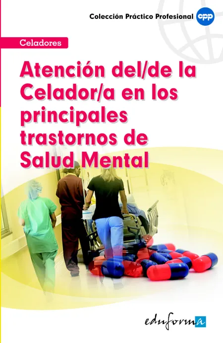 Celadores: Atencion del Celador en los Trastornos de Salud Mental