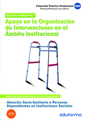 ATENCIÓN SOCIO-SANITARIA A PERSONAS DEPENDIENTES EN INSTITUCIONES SOCIALES. APOYO EN LA ORGANIZACIÓN