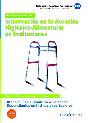 ATENCIÓN SOCIO-SANITARIA A PERSONAS DEPENDIENTES EN INSTITUCIONES SOCIALES. INTERVENCIÓN EN LA ATENC