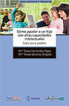 CÓMO AYUDAR A UN HIJO CON ALTAS CAPACIDADES INTELECTUALES. GUÍA PARA PADRES