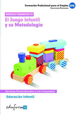 EDUCACIÓN INFANTIL. EL JUEGO INFANTIL Y SU METODOLOGÍA