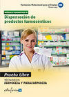 TECNICO EN FARMACIA Y PARAFARMACIA PRUEBA LIBRE DISPENSACION PRODUCTOS FARMACEUT