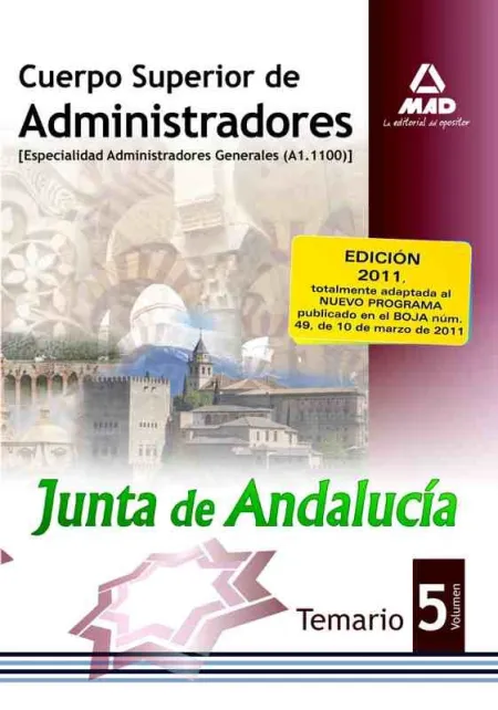 Cuerpos Superior de Administradores. Especialidad Administradores Generales A1. 1100. Junta de Andal