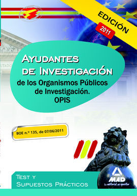 AYUDANTES DE INVESTIGACIÓN, ORGANISMOS PÚBLICOS DE INVESTIGACIÓN. TEST Y SUPUESTOS PRÁCTICOS