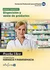 Disposicion y Venta Productos Tecnico Farmacia y Parafarmacia. Prueba Libre