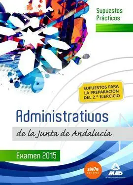 Supuestos Prácticos de Administrativos de la Junta de Andalucía. Preparación del 2º Ejercicio
