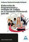 Elaboracion de Programaciones y Unidades de Trabajo en la Formacion Profesional: Guia Util