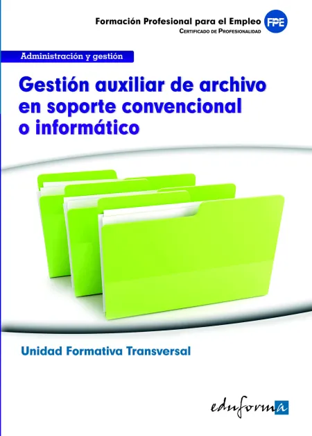 Uf0513 (Transversal) Gestión Auxiliar de Archivo en Soporte Convencional o Informático