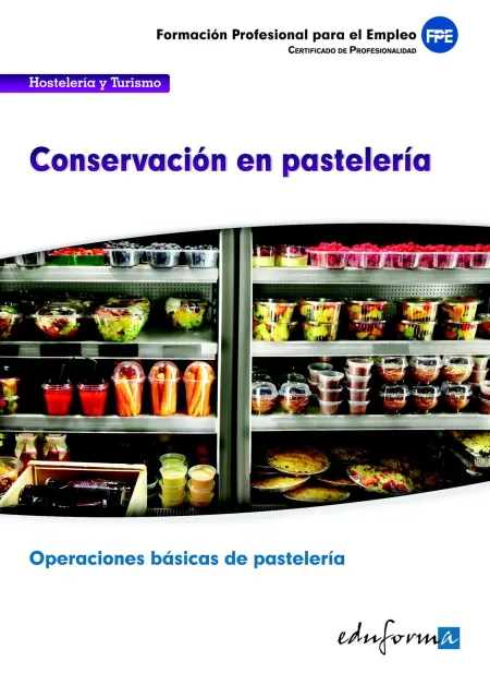 Ufo0818 Conservación en Pastelería Certificado de Profesionalidda Operaciones Basicas de Pasteleria