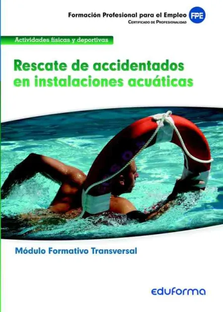 Mf0271 (Trasversal). Rescate de Accidentados en Instalaciones Acuáticas. Familia