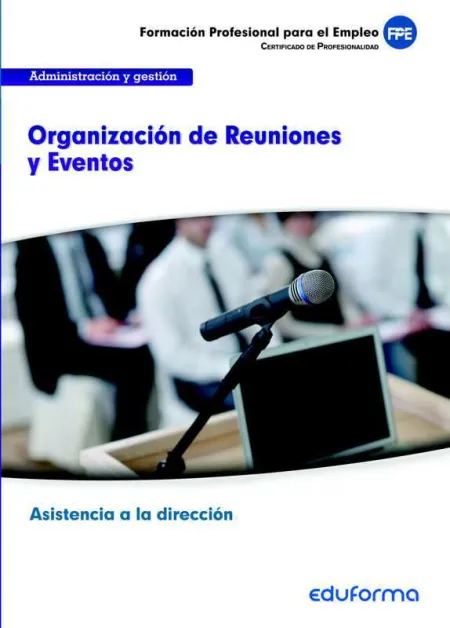 Uf0325. Organización de Reuniones y Eventos. Certificado de Profesionalidad Asis