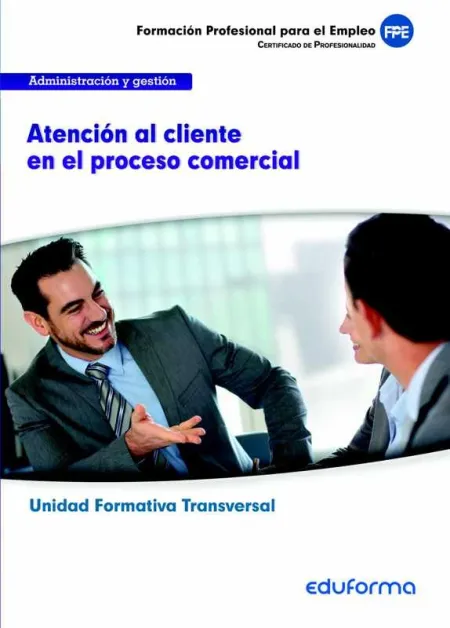 Uf0349 (Transversal) Atención Al Cliente en el Proceso Comercial. Familia Profes