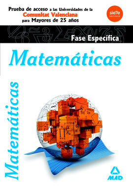 MATEMÁTICAS, FASE ESPECÍFICA, PRUEBA DE ACCESO A LA UNIVERSIDAD PARA MAYORES DE