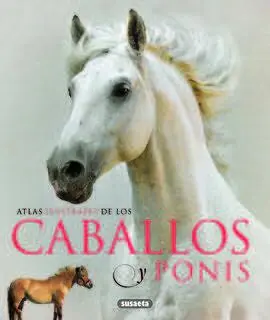 Atlas Ilustrado de los Caballos y Ponis