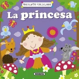 Princesa, la. (Pregunta y Descubre) (Ref:2688-3)