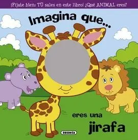 Imagina que Eres una Jirafa