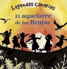 AQUELARRE DE LAS BRUJAS, EL.(LEYENDAS CANARIAS)