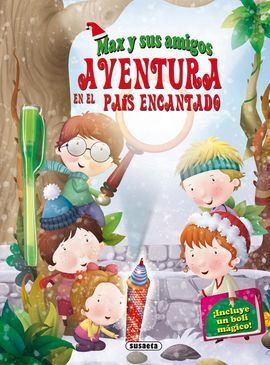 MAX Y SUS AMIGOS AVENTURA EN EL PAÍS ENCANTADO