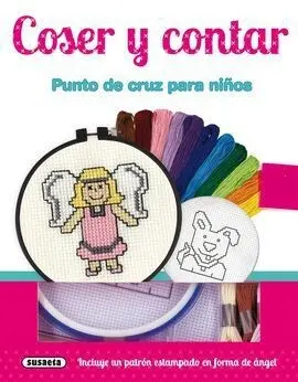 Coser y Cantar. Punto de Cruz para Niños