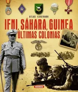 Ifni, Sáhara, Guinea. Últimas Colonias