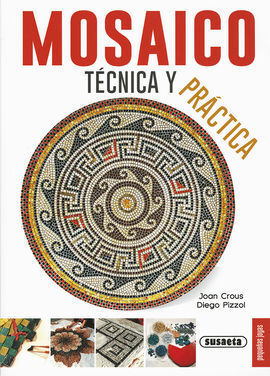 MOSAICO, TÉCNICA Y PRÁCTICA
