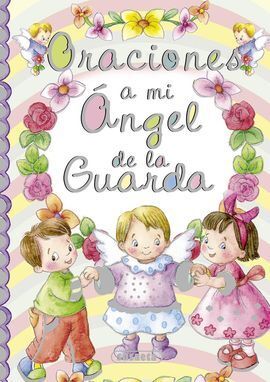 ORACIONES A MI ANGEL DE LA GUARDA