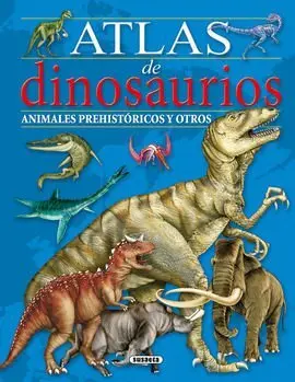 Atlas de Dinosaurios, Animales Prehistoricos y Otros