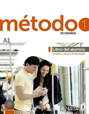 MÉTODO 1 DE ESPAÑOL. A1 LIBRO DEL ALUMNO