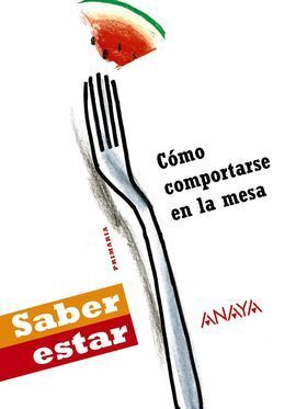 CÓMO COMPORTARSE EN LA MESA.