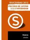 Historia Pruebas de Acceso a la Universidad Selectividad 2012