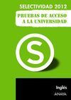 INGLÉS PRUEBAS DE ACCESO A LA UNIVERSIDAD SELECTIVIDAD 2012