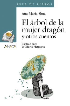 EL ÁRBOL DE LA MUJER DRAGÓN Y OTROS CUENTOS