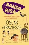 LA BANDA DE LA RISA. ÓSCAR EL TRAVIESO