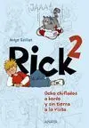 Rick 2. Ocho Chiflados a Bordo y sin Tierra a la Vista