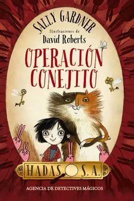 Hadas, S. A. Agencia de Detectives Mágicos. Operación Conejito