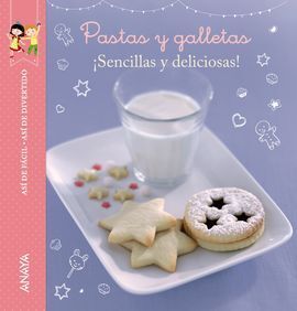 ASÍ DE FÁCIL, ASÍ DE DIVERTIDO. PASTAS Y GALLETAS