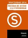 SELECTIVIDAD 2014 HISTORIA PRUEBAS DE ACCESO