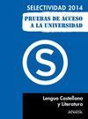 SELECTIVIDAD 2014 LENGUA CASTELLANA Y LITERATURA PRUEBAS DE ACCESO