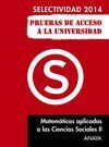 SELECTIVIDAD 2014 MATEMÁTICAS APLICADAS A LAS CIENCIAS SOCIALES PRUEBAS DE ACCESO