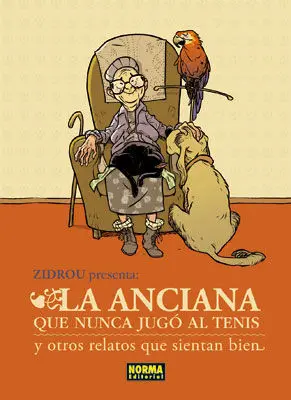 Anciana que Nunca Jugo Al Tenis y Otros Relatos Qu