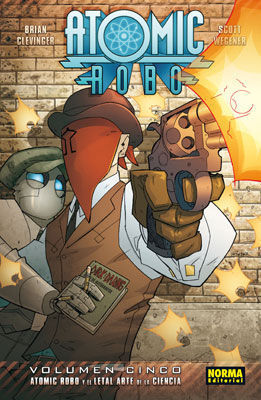 ATOMIC ROBO 05 ATOMIC ROBO Y EL LETAL ARTE DE LA CIENCIA
