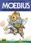 MOEBIUS: CAOS/CRÓNICAS METÁLICAS