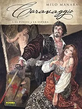 Caravaggio 01 el Pincel y la Espada