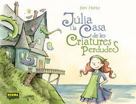 Julia I la Casa de les Criatures Perdudes