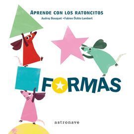 FORMAS. APRENDE CON LOS RATONCITOS